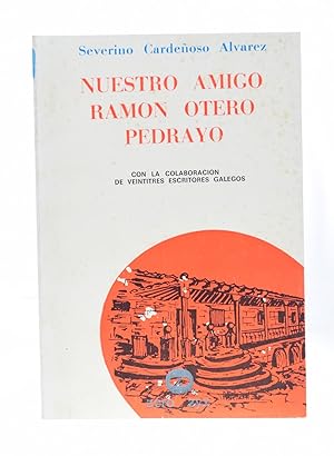 Imagen del vendedor de NUESTRO AMIGO RAMN OTERO PEDRAYO a la venta por Librera Monogatari