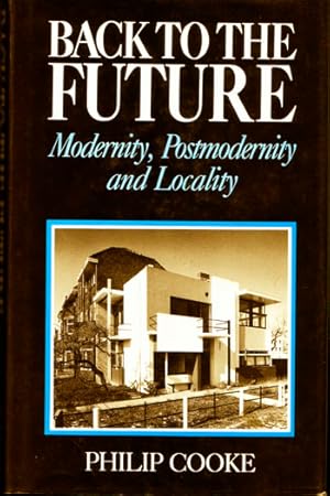 Bild des Verkufers fr Back to the Future: Modernity, Postmodernity and Locality zum Verkauf von Adelaide Booksellers