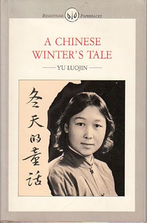 Immagine del venditore per A Chinese Winter's Tale. An Autobiographical Fragment. venduto da Asia Bookroom ANZAAB/ILAB