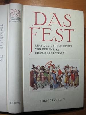 Bild des Verkufers fr Das Fest. Eine Kulturgeschichte von der Antike bis zur Gegenwart. zum Verkauf von Antiquariat Roland Ggler