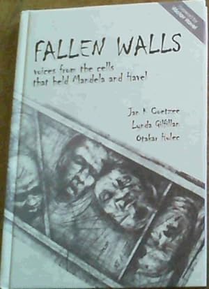 Image du vendeur pour Fallen Walls Voices from the Cells that Held Mandela and Havel mis en vente par Chapter 1
