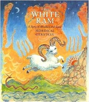 Seller image for THE WHITE RAM : A Story of Abraham and Isaac for sale by Grandmahawk's Eyrie