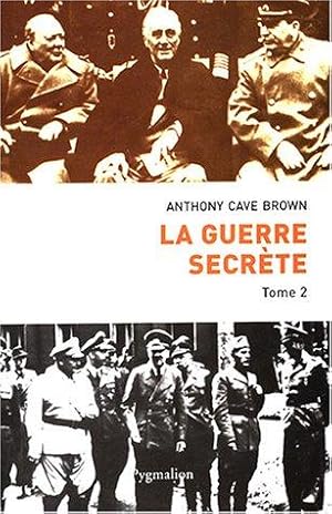 Seller image for La Guerre Secrte le rempart des mensonges tome 2 : Le Jour J et la Fin du IIIe Reich for sale by dansmongarage