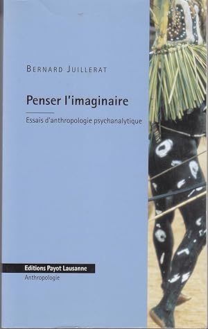 Imagen del vendedor de Penser l'imaginaire, essais d'anthropologie psychanalytique a la venta por le livre ouvert. Isabelle Krummenacher