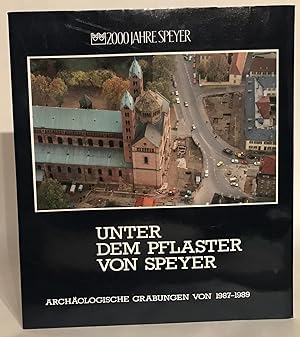 Unter dem Pflaster von Speyer. Archäologische Grabungen von 1987-1989.