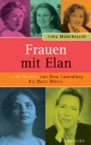 Bild des Verkufers fr Frauen mit Elan : 30 Portrts von Rosa Luxemburg bis Doris Drrie. Diederichs zum Verkauf von Antiquariat  Udo Schwrer