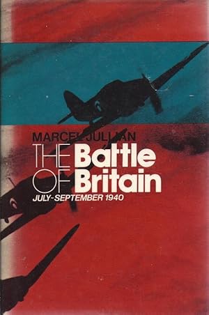 Seller image for Battle of Britain July to September 1940 Tranlated From the French by Ann-Yvette and Alan Stewart AS NEW worldwariiz aeronauticsz englandz. for sale by Charles Lewis Best Booksellers