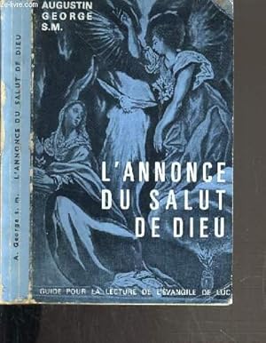 Imagen del vendedor de L'ANNONCE DU SALUT DE DIEU / GUIDE POUR LA LECTURE DE L'EVANGILE DE LUC a la venta por Le-Livre