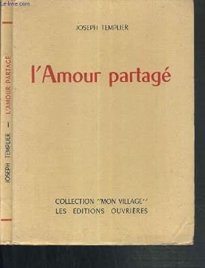Bild des Verkufers fr L'AMOUR PARTAGE / COLLECTION MON VILLAGE. zum Verkauf von Le-Livre