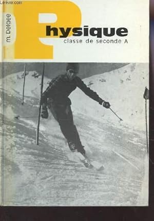 Seller image for PHYSIQUE - SECONDE A / EDITION 1971. for sale by Le-Livre