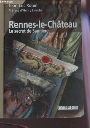 Bild des Verkufers fr RENNES LE CHATEAU - LE SECRET DE SAUNIERE. zum Verkauf von Le-Livre