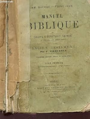 Seller image for MANUEL BIBLIQUE ou cours d'ecriture Sainte - TOME PREMIER - Introduction gnrale - Pentateuque / 3e EDITION. for sale by Le-Livre