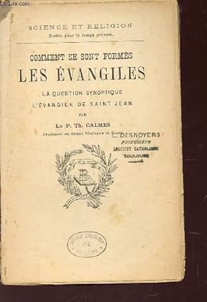 Bild des Verkufers fr COMMENT SE SONT FORMES LES EVANGILES - La question synoptique - L'Evangile de Saint Jean / COLELCTION "SCIENCE ET RELIGION - Etudes pour le Temps prsent. zum Verkauf von Le-Livre