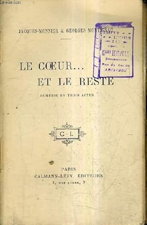 Seller image for LE COEUR ET LE RESTE - COMEDIE EN TROIS ACTES. for sale by Le-Livre