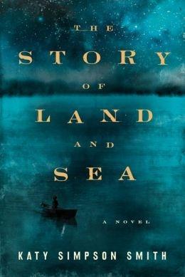 Imagen del vendedor de Smith, Katy Simpson | Story of Land and Sea, The | Signed First Edition Copy a la venta por VJ Books