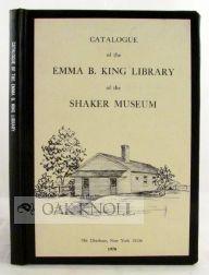 Seller image for CATALOGUE OF THE EMMA B. KING LIBRARY OF THE SHAKER MUSEUM for sale by Oak Knoll Books, ABAA, ILAB