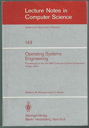 Seller image for Operating Systems Engineering. Proceedings of the 14th IBM Computer Science Symposium, Amagi, Japan, October 1980. Lecture Notes in Computer Science 143. for sale by SUNSET BOOKS