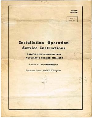 Seller image for Installation--Operation Service Instructions: (ADMIRAL) Radio-Phono Combination Automatic Record Changer, 5 Tube AC Superheterodyne, Broadcast Band 540-1630 Kilocycles, Mdls: M5-PH and XM5-PH, Issue D, F-1138 for sale by SUNSET BOOKS