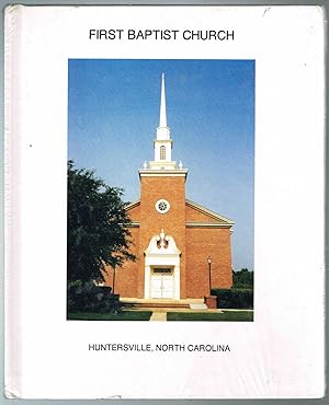 FIRST BAPTIST CHURCH of HUNTERSVILLE, NORTH CAROLINA (A Directory)