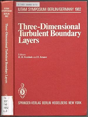 IUTAM Symposium Berlin/Germany 1982: Three-Dimensional Turbulent Boundary Layers.