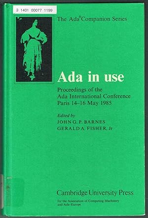 Imagen del vendedor de The Ada Companion Series: ADA IN USE; Proceedings of the Ada International Conference, Paris, 14-16 May 1985. a la venta por SUNSET BOOKS