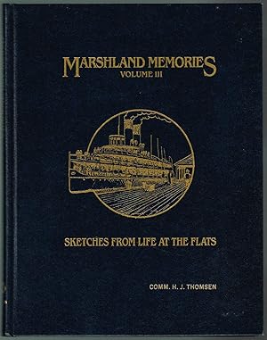 MARSHLAND MEMORIES, VOLUME III (3, Three): SKETCHES FOR LIFE AT THE FLATS - PATRON'S SPECIAL EDIT...