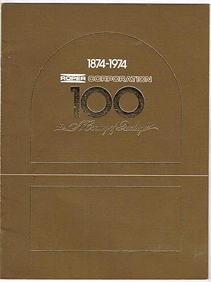 ROPER CORPORATION - 100 - A Century of Quality - 1874-1974