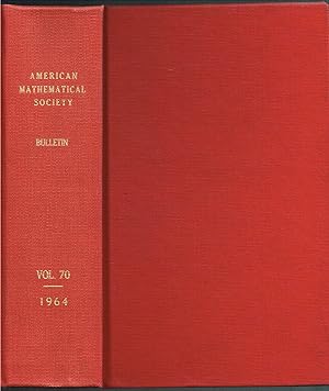 Seller image for Bulletin of the AMERICAN MATHEMATICAL SOCIETY, Volume 70 (Numbers 1-6), Jan-Nov 1964 for sale by SUNSET BOOKS