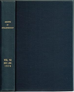 ARCHIVES OF OTOLARYNGOLOGY. Volume 92, July-December, 1970