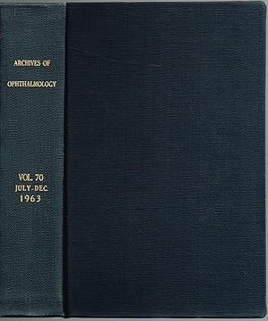 Bild des Verkufers fr Archives of OPHTHALMOLOGY. Volume 70, July-December, 1963 zum Verkauf von SUNSET BOOKS