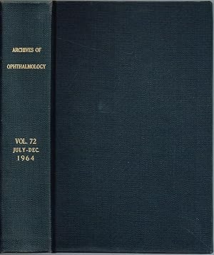 Seller image for Archives of OPHTHALMOLOGY. Volume 72, July-December, 1964 for sale by SUNSET BOOKS