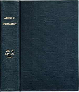 Archives of OPHTHALMOLOGY. Volume 74, July-December, 1965