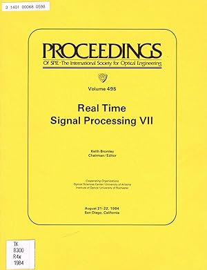 REAL-TIME SIGNAL PROCESSING VII: Proceedings of the Society of Photo-Optical Instrumentation Engi...