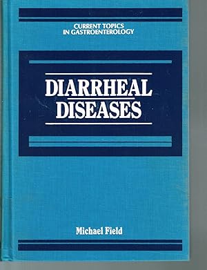 Image du vendeur pour DIARRHEAL DISEASES (Current Topics in Gastroenterology) mis en vente par SUNSET BOOKS