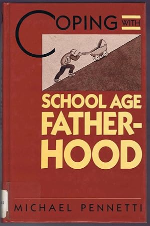 Imagen del vendedor de Coping With School-Age Fatheroood (Library Binding) a la venta por SUNSET BOOKS