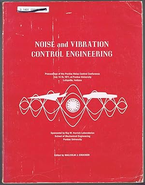 Seller image for NOISE and VIBRATION CONTROL ENGINEERING. Proceedings of the Purdue Noise Control Conference helde at Purdue University, Lafayette, IN; July 14-16, 1971. for sale by SUNSET BOOKS