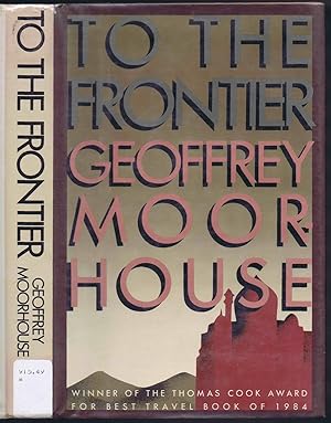 Seller image for TO THE FRONTIER for sale by SUNSET BOOKS