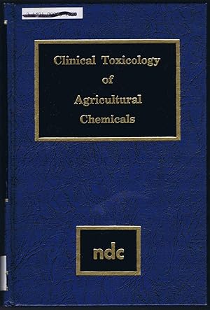 Imagen del vendedor de Clinical toxicology of Agricultural Chemicals a la venta por SUNSET BOOKS