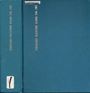 1987 Winter Simulation Conference Proceedings . WSC 87; December 14-16, 1987; The Ritz-Carlton, B...