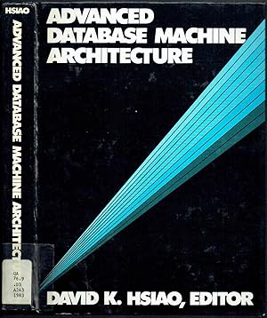 Imagen del vendedor de ADVANCED DATABASE MACHINE ARCHITECTURE a la venta por SUNSET BOOKS