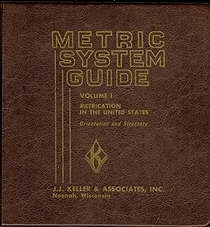 Seller image for METRIC SYSTEM GUIDE. Volume I: Metrication in the United States; Third Edition. Orientation and Structure. for sale by SUNSET BOOKS