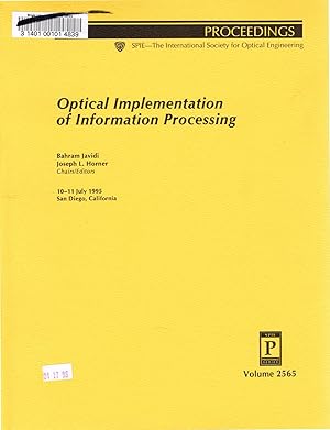 Seller image for Optical Implementation of Information Processing: 10-11 July, 1995, San Diego, California (Proceedings of SPIE--the International Society for Optical Engineering, V. 2565.) for sale by SUNSET BOOKS