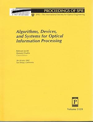 Seller image for Algorithms, Devices, and Systems for Optical Information Processing, Proceedings. 28-29 July, 1997; San Diego, CA. SPIE-The International Society for Optical Engineering, Volume 3159. for sale by SUNSET BOOKS