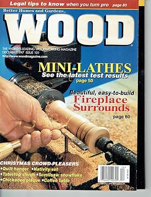 Better Homes and Gardens: WOOD, Issue 101, December 1997, The World's Leading Woodworking Magazine.