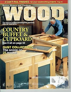 Better Homes and Gardens: WOOD, Issue 96, April 1997, The World's Leading Woodworking Magazine.