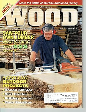 Better Homes and Gardens: WOOD, Issue 97, June 1997, The World's Leading Woodworking Magazine.