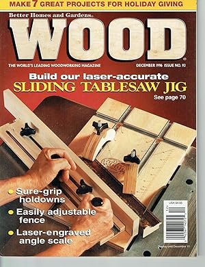 Better Homes and Gardens: WOOD, Issue 93, December 1996, The World's Leading Woodworking Magazine.