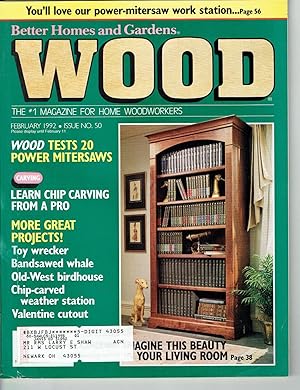 Better Homes and Gardens: WOOD, Issue 50, February 1992, The World's Leading Woodworking Magazine.