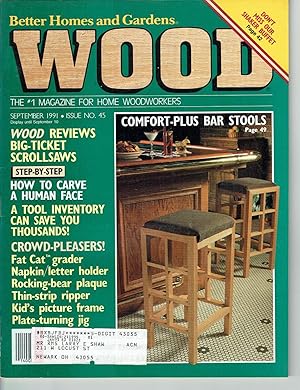 Better Homes and Gardens: WOOD, Issue 45, September 1991, The World's Leading Woodworking Magazine.