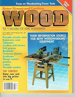 Better Homes and Gardens: WOOD, Issue 38, October 1990, The World's Leading Woodworking Magazine.